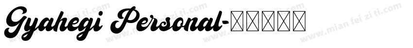 Gyahegi Personal字体转换
